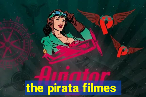 the pirata filmes